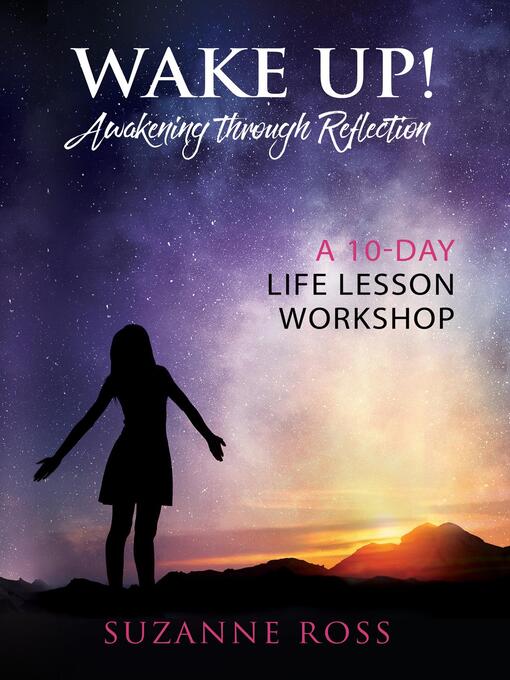 Title details for Wake Up! Awakening Through Reflection by Suzanne Ross - Available
